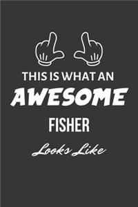 This Is What An Awesome Fisher Looks Like Notebook
