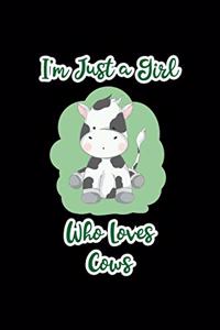 I'm Just a Girl Who Loves Cows