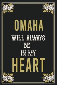 Omaha Will Always Be In My Heart