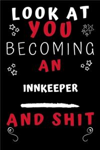 Look At You Becoming An Innkeeper And Shit!