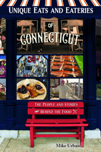 Unique Eats and Eateries of Connecticut