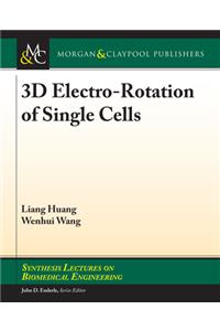 3D Electro-Rotation of Single Cells