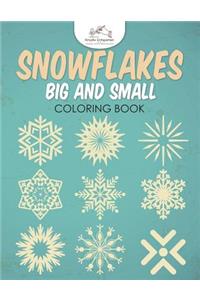 Snowflakes Big and Small Coloring Book