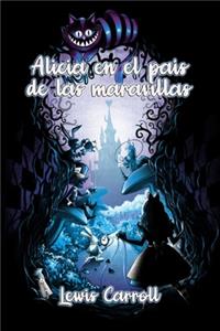 Alicia en el país de las maravillas (Spanish Edition)