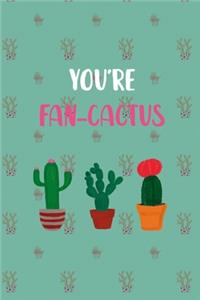 You're Fan-Cactus