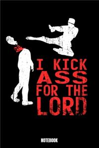 I Kick Ass For The Lord Notebook