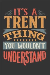 Its A Trent Thing You Wouldnt Understand