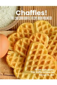 Chaffles! The low carb waffle recipe book you need