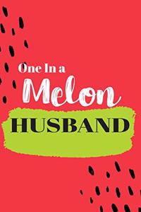 One In a Melon Husband