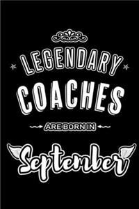 Legendary Coaches are born in September