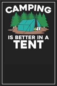 Camping is better in a tent