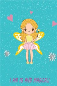 I Am 16 And Magical!