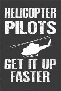 Helicopter Pilot, Get it faster