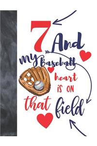 7 And My Baseball Heart Is On That Field