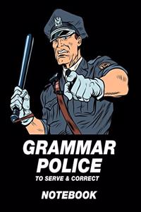 Grammar Police To Serve & Correct Notebook