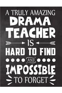 A Truly Amazing Drama Teacher is Hard to Find and Impossible To Forget