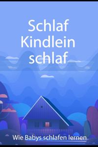 Schlaf Kindlein schlaf