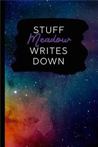 Stuff Meadow Writes Down