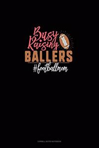Busy Raising Ballers #Footballmom