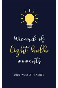 Wizard of light bulb Moments 2020 Weekly Planner