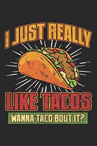 I Just Really Like Tacos