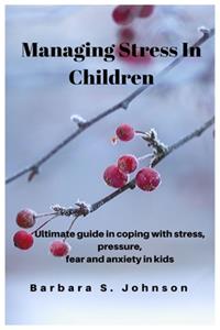 Managing Stress In Children