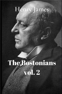 The Bostonians Volume 2