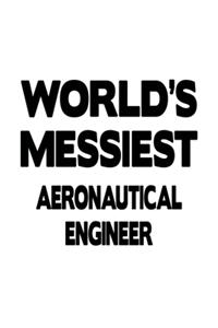 World's Messiest Aeronautical Engineer