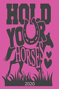 Hold Your Horses 2020