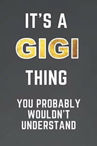 It's a GIGI thing you probably wouldn't understand