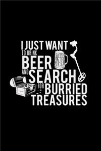 I just want to drink beer and search treasures
