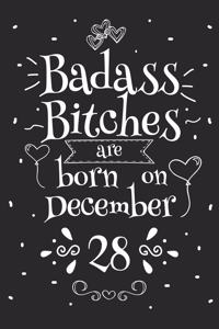Badass Bitches Are Born On December 28
