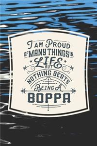 I Am Proud Of Many Things In Life But Nothing Beats Being A Boppa
