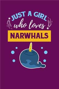 Just A Girl Who Loves Narwhals