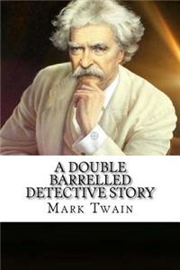 A Double Barrelled Detective Story