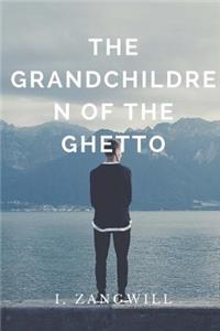 The Grandchildren of the Ghetto