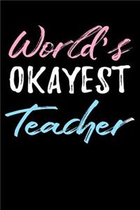 World's Okayest Teacher
