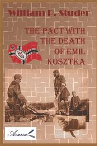 Pact with the Death of Emil Kosztka