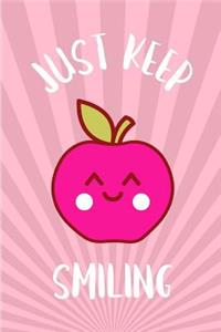 Just Keep Smiling