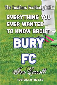 Everything You Ever Wanted to Know About Bury FC