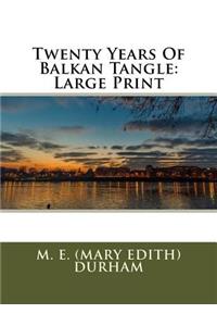 Twenty Years Of Balkan Tangle