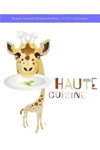 Zoo Do - Haute Cuisine Blank College Ruled Journal 6x9