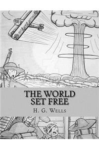 The World Set Free: Large Print