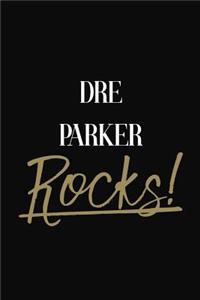 Dre Parker Rocks!