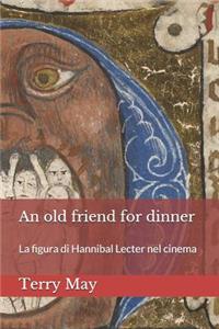 old friend for dinner: La figura di Hannibal Lecter nel cinema