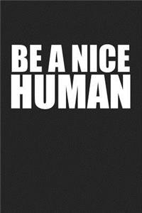 Be a Nice Human