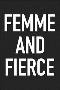 Femme and Fierce