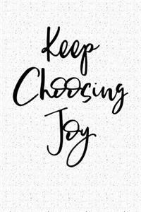 Keep Choosing Joy