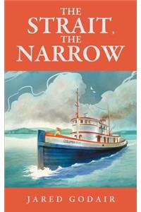 The Strait, the Narrow