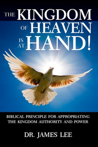 The Kingdom of Heaven is at Hand!
